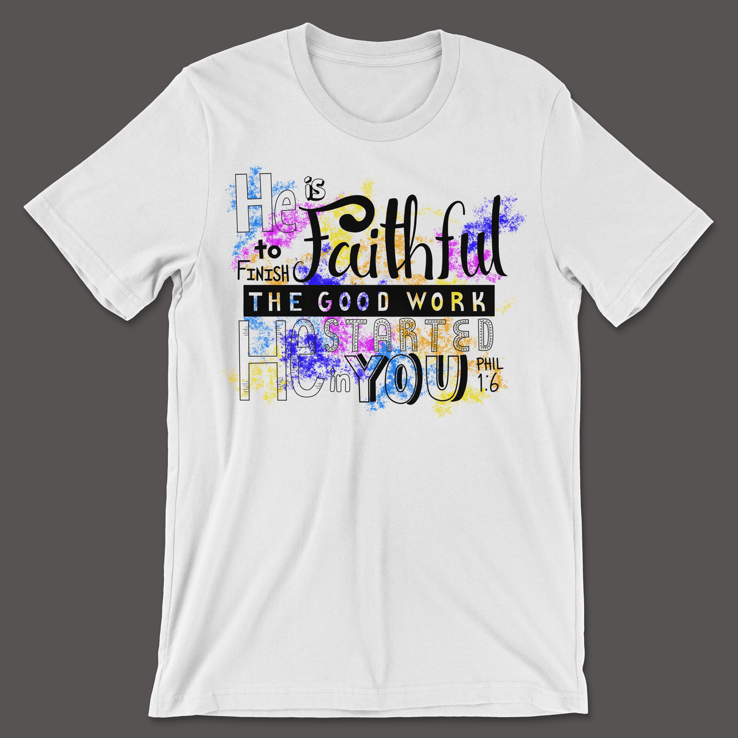 He is Faithful to Finish Shirt - T-Shirt- H.S. Designs Global, LLC