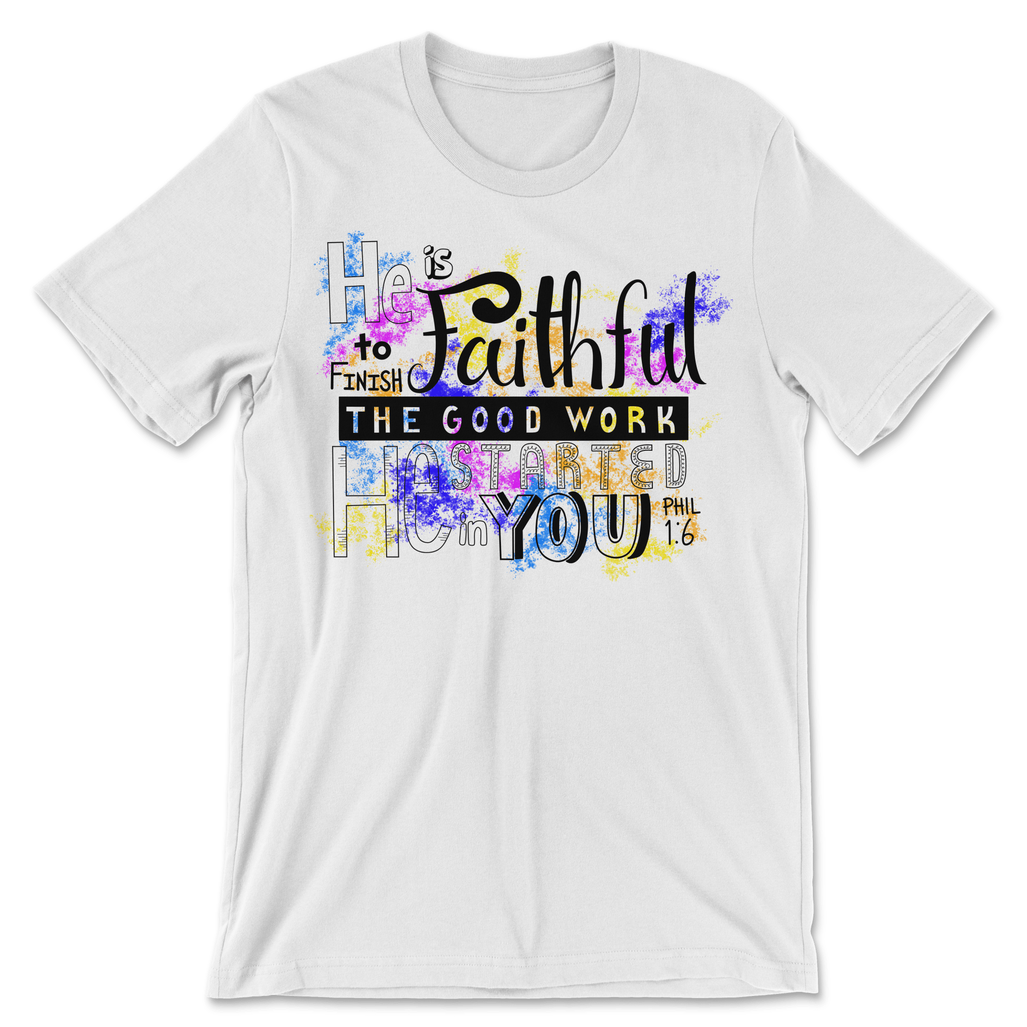 He is Faithful to Finish Shirt - H.S. Designs Global, LLC