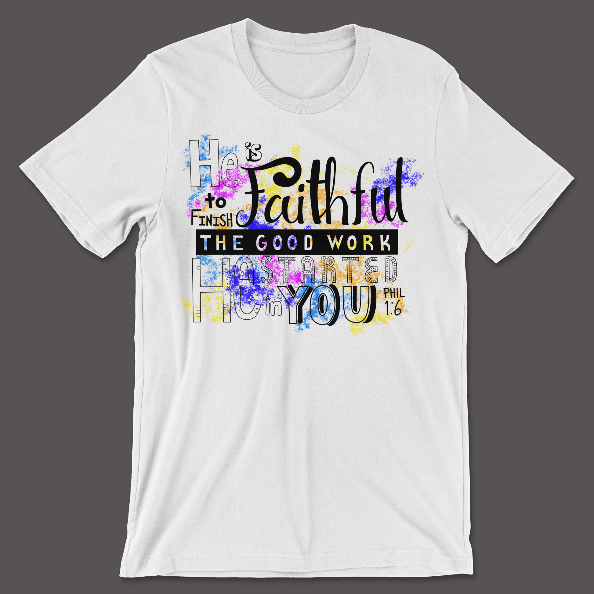 He is Faithful to Finish Shirt - T-Shirt- H.S. Designs Global, LLC