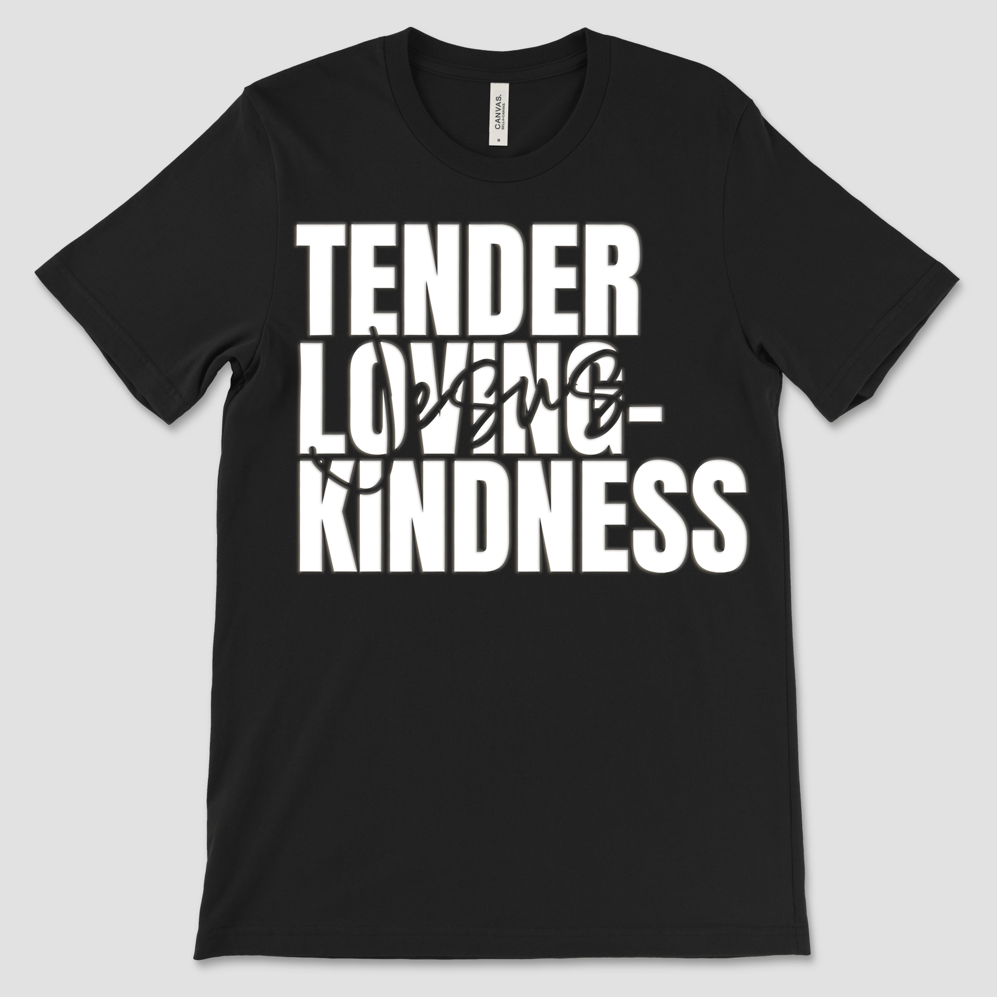 Tender Loving-Kindness T-Shirt - H.S. Designs Global